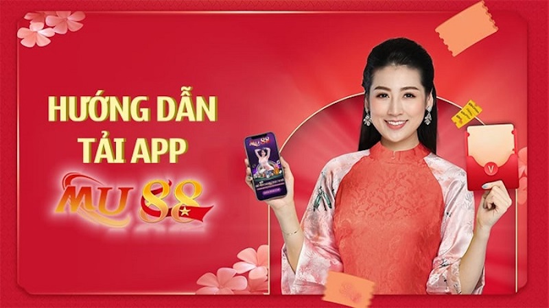 Các bước tải App Mu88 vô cùng đơn giản với 4 bước